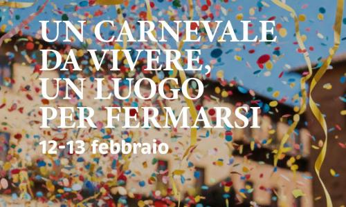 Un Carnevale da vivere, un luogo per fermarsi